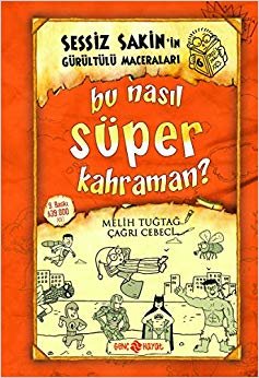 Bu Nasıl Süper Kahraman? - Sessiz Sakin'in Gürültülü Maceraları 6