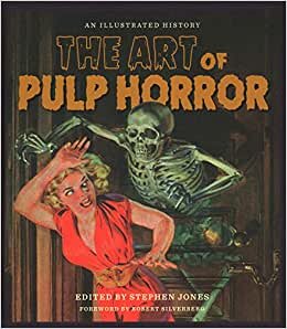 The Art of Pulp Horror: An Illustrated History (Applause Books) indir