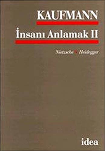 İnsanı Anlamak 2 Nietsche - Heidegger indir