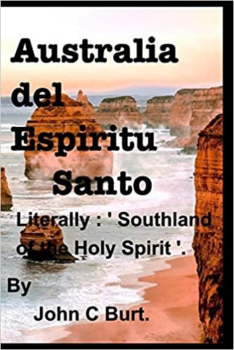 Australia del Espiritu Santo. ( Southland of the Holy Spirit )