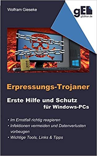 Erpressungs-Trojaner: Erste Hilfe und Schutz für Windows-PCs