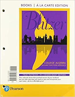 College Algebra: An Early Functions Approach, Loose-Leaf Edition Plus Mylab Math with Pearson Etext -- 18 Week Access Card Package