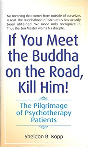 If You Meet Buddha on the Road, Kill Him