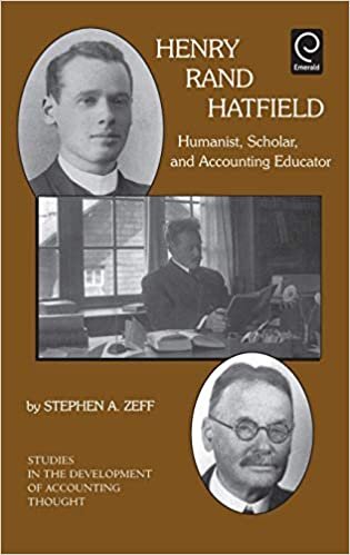 Henry Rand Hatfield: Humanist, Scholar, and Accounting Educator (Studies in the Development of Accounting Thought, 1, Band 1) indir