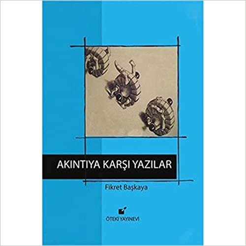 AKINTIYA KARŞI YAZILAR