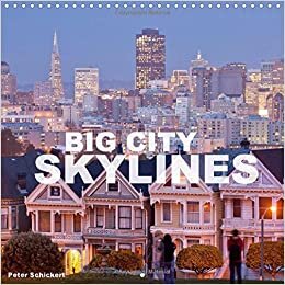 Big City Skylines 2016: Big cities and their impressive skylines from all over the world (Calvendo Places)