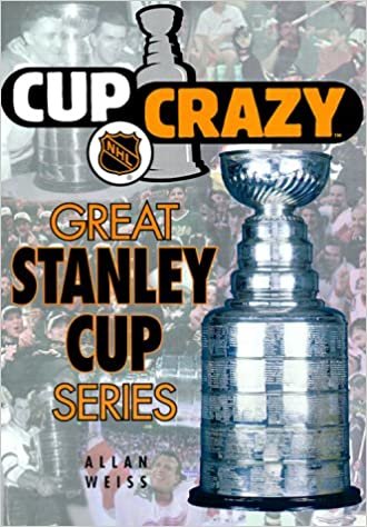 Cup Crazy: Great Stanley Cup Series (Coolest Books on Earth : Nhl Books)