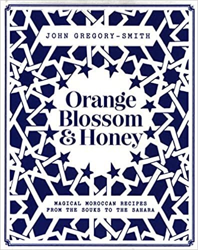 Orange Blossom & Honey: Magical Moroccan recipes from the souks to the Sahara indir