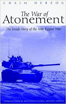 The War of Atonement: The Inside Story of the Yom Kippur War (Greenhill Military Paperback)