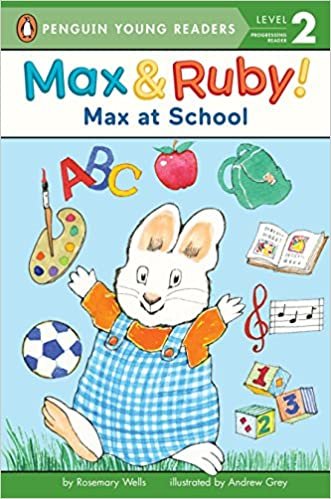 Max at School (Max & Ruby!: Penguin Young Readers, Level 2)