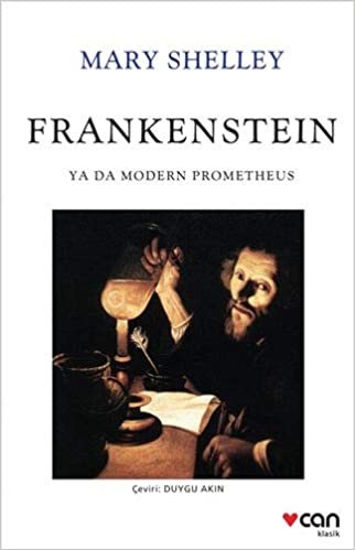 Frankenstein ya da Modern Prometheus: Frankenstein or The Modern Prometheus