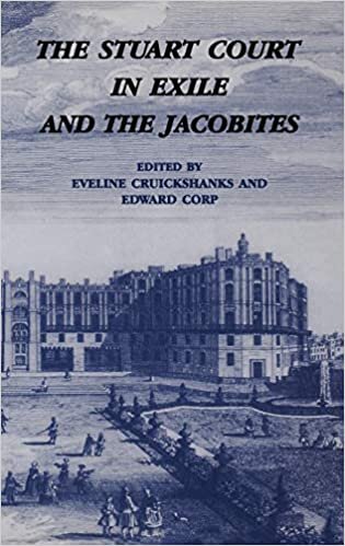 The Stuart Court in Exile and the Jacobites