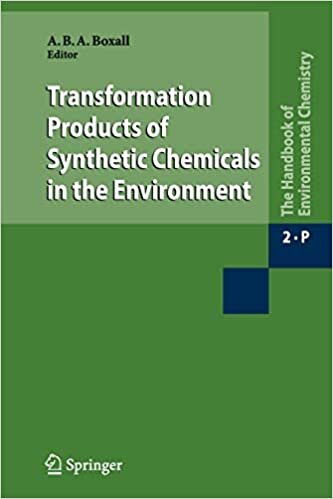 Transformation Products of Synthetic Chemicals in the Environment (The Handbook of Environmental Chemistry): 2 / 2P