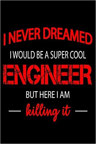 A Super Cool Engineer: Blank Lined Journal, Funny Sketchbook, Notebook, Diary Perfect Gift For Engineers