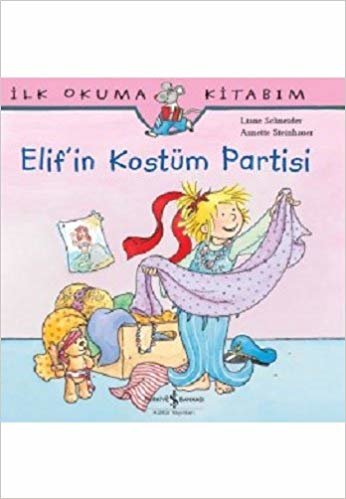 Elif'in İlk Kostüm Partisi: İlk okuma Kitabım
