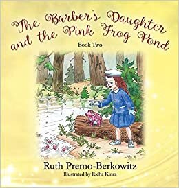 The Barber's Daughter and the Pink Frog Pond: Book Two