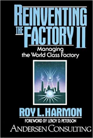 Reinventing the Factory II: Managing the World Class Factory