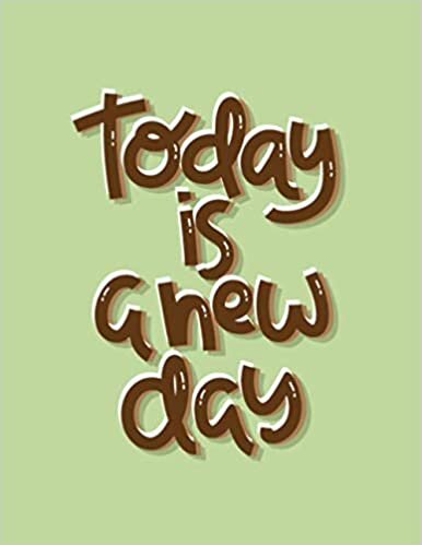 Today is a New Day: Inspirational Two Year Daily Weekly Planner | 24 Month Plan & Calendar with Holidays, Birthday Reminder, Contacts, Notes | Agenda ... Planner 2021-2022) (Jan 2021 - Dec 2022)