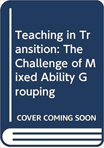 Teaching in Transition: The Challenge of Mixed Ability Grouping