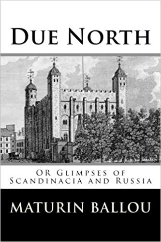 Due North: OR Glimpses of Scandinacia and Russia