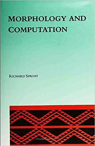 Morphology and Computation (ACL-MIT PRESS SERIES IN NATURAL LANGUAGE PROCESSING)