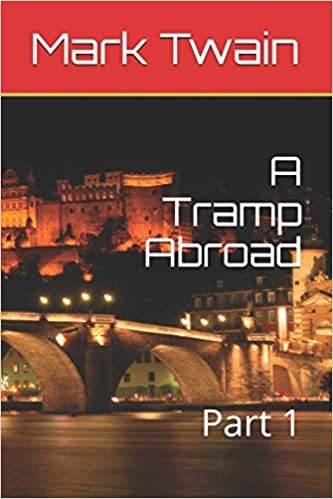 A Tramp Abroad: Part 1