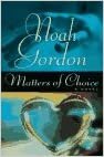 Matters of Choice: A Novel