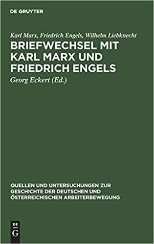 Briefwechsel mit Karl Marx und Friedrich Engels (Quellen Und Untersuchungen Zur Geschichte der Deutschen Und Österreichischen Arbeiterbewegung)