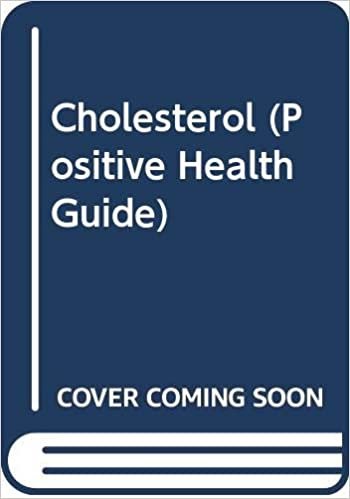 Cholesterol: Reducing Your Risk (Positive Health Guide)