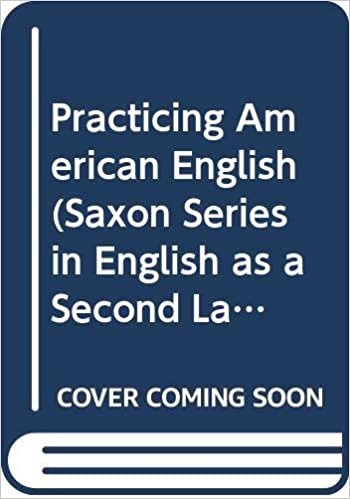 Practicing American English (Saxon Series in English as a Second Language)