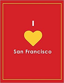 I Love San Francisco Notebook