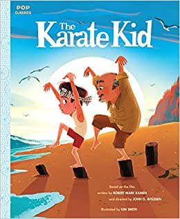 The Karate Kid: The Classic Illustrated Storybook (Pop Classics, Band 6)