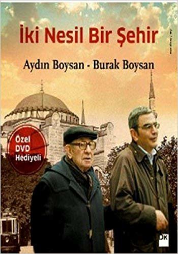 İKİ NESİL BİR ŞEHİR