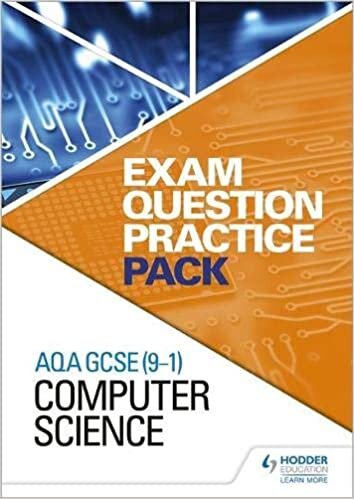 AQA GCSE (9-1) Computer Science: Exam Question Practice Pack (Aqa Gcse 9-1 Exam Pract Pack)
