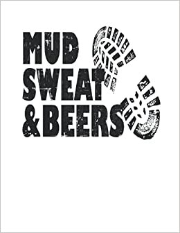 Mud Sweat And Beers Obstacle Course OCR: Notebook | Line ruled, Letter (8.5"x11" (21.59 x 27,94 cm)), 120 pages, cream paper, matte cover