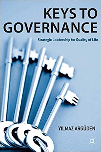 Keys to Governance: Strategic Leadership for Quality of Life indir