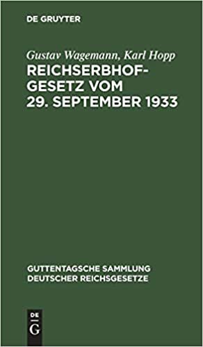 Reichserbhofgesetz: vom 29. September 1933 nebst Durchführungsverordnungen (Sammlung Guttentag, Band 184)