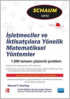 İşletmeciler ve İktisatçılara Yönelik Matematiksel Yöntemler: 1.000 tamamı çözümlü problem - Schaum Serisi