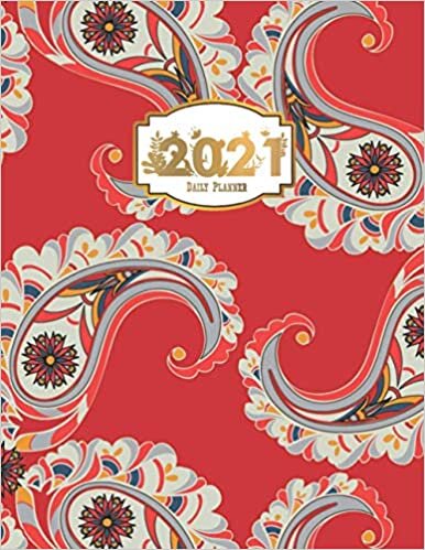 2021 Daily Planner: Day Planner Weekly Agenda High Performance Organizer Schedule Book Notepad to Track Productivity, Flexible Soft Cover, 8.5" x 11", Paisley