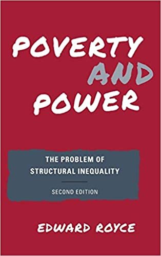 Poverty and Power: The Problem of Structural Inequality, Second Edition