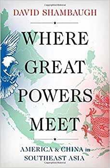 Where Great Powers Meet: America and China in Southeast Asia indir