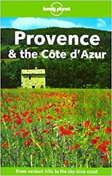 Provence & the Cote d' Azur (LONELY PLANET PROVENCE AND THE COTE D'AZUR)