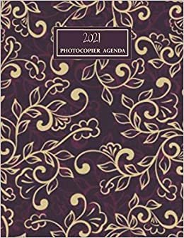 Photocopier Agenda 2021: Agenda to Write and record activities you Love ...Journal and Organizer .This planner is nice for women, girls, s .Busy ... Agenda Present For professional photocopier.
