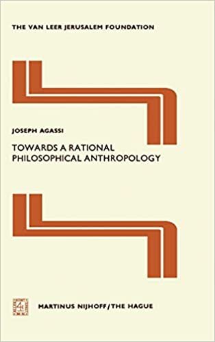 Towards a Rational Philosophical Anthropology (Jerusalem Van Leer Foundation (1), Band 1)