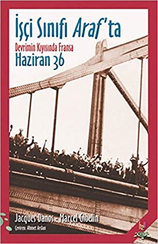 İşçi Sınıfı Araf’ta: Devrimin Kıyısında Fransa, Haziran 36