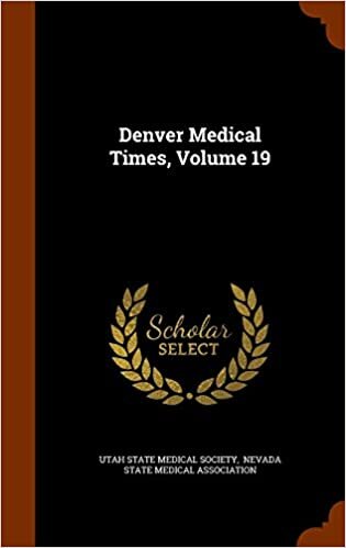 Denver Medical Times, Volume 19