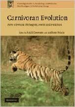 Carnivoran Evolution: New Views on Phylogeny, Form and Function (Cambridge Studies in Morphology and Molecules: New Paradigms in Evolutionary Bio)