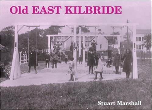 Old East Kilbride (Lanarkshire heritage series)