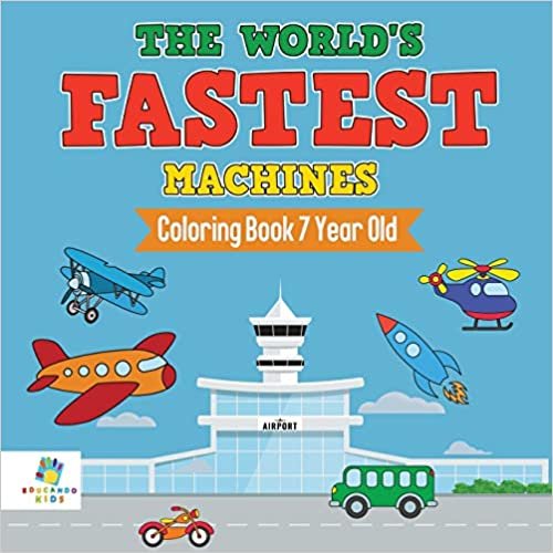 The World's Fastest Machines Coloring Book 7 Year Old indir
