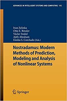 Nostradamus: Modern Methods of Prediction, Modeling and Analysis of Nonlinear Systems (Advances in Intelligent Systems and Computing, Band 192)